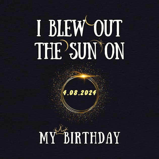 I Blew Out The Sun On 4 8 2024 My Birthday Total Solar Eclipse by Chahrazad's Treasures